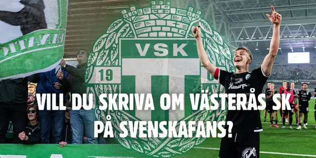 Vill du skriva om Västerås SK på SvenskaFans?