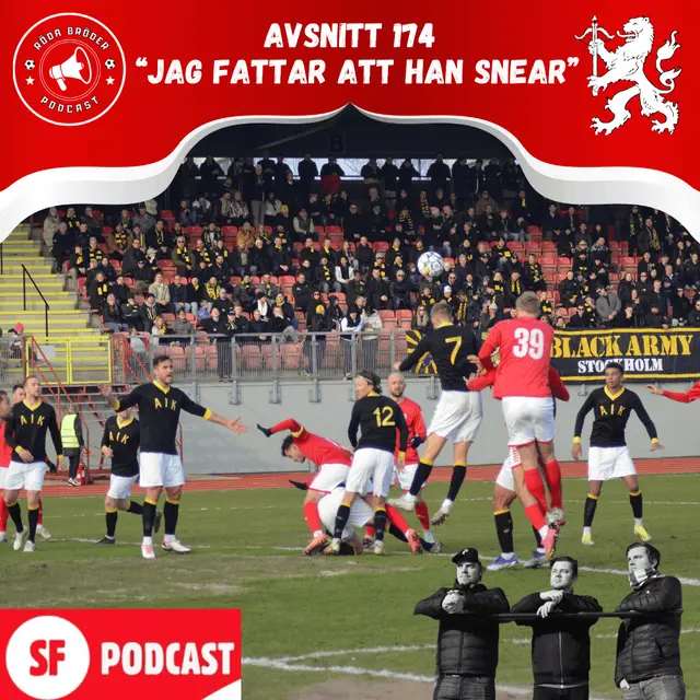 Röda Bröder Podcast (174) "Jag fattar att han snear!