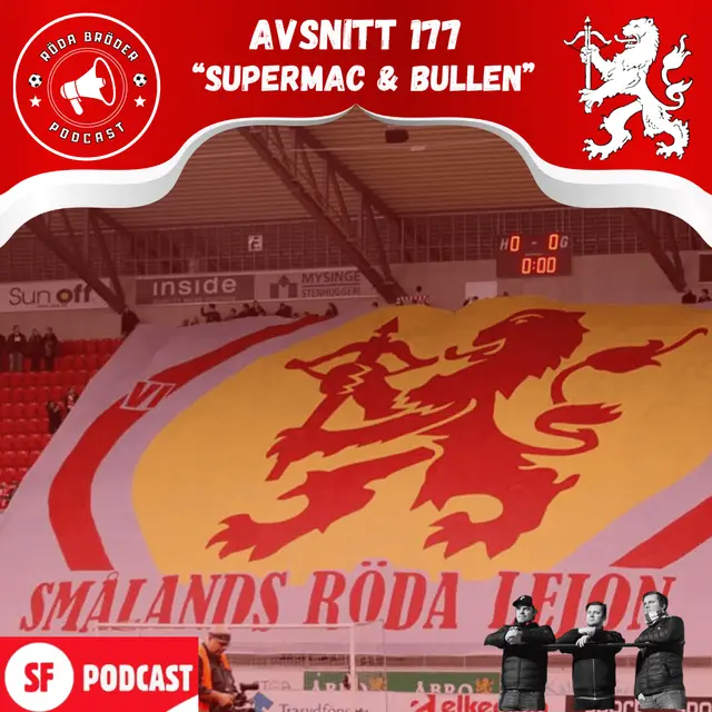 Röda Bröder Podcast 177: "SuperMac & Bullen"