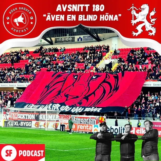 Röda Bröder Podcast 180: "Även en blind höna" 