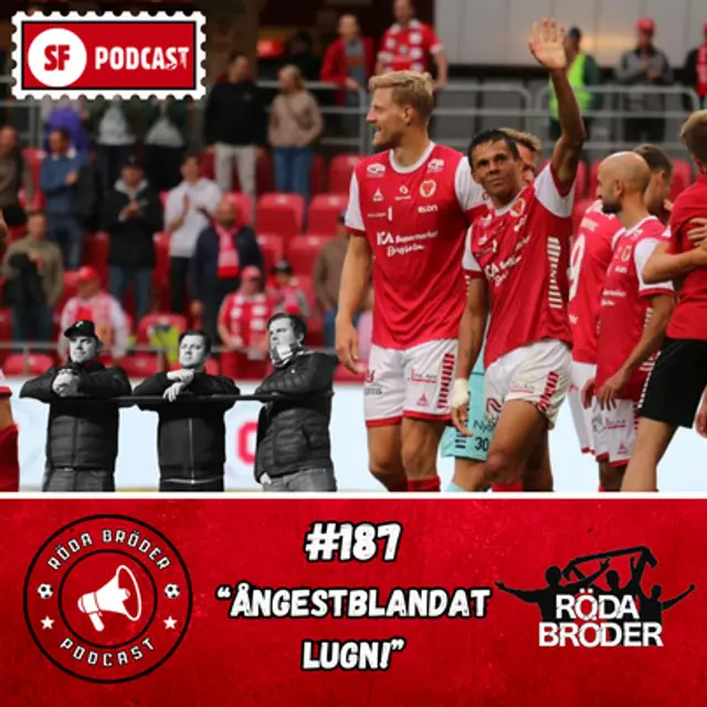 Röda Bröder Podcast: 187 "Ångestblandat lugn"