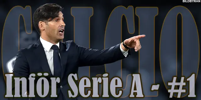 Inför Serie A 24/25 — #1: ”En viss baksmälla efter förra säsongen”