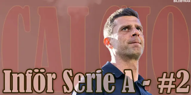 Inför Serie A 24/25 — #2: ”Han representerar den bästa fotbollen”