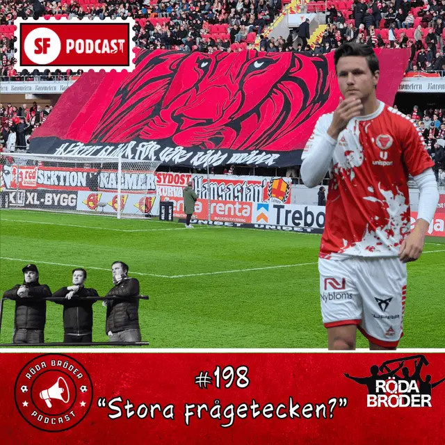 Röda Bröder Podcast # 198: "Många frågetecken?" 