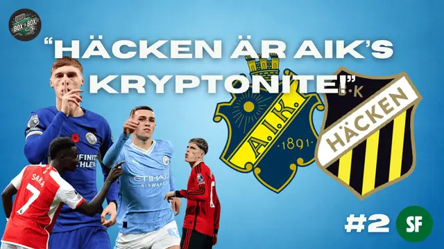 Avsnitt 2: AIK bryter förbannelsen mot Häcken – eller?