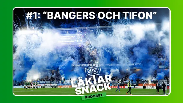  Avsnitt #1 Läktarsnack: "Bangers och tifon"