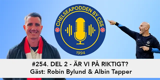 #254. DEL 2 - Är vi på riktigt? Gäst: Robin Bylund & Albin Tapper