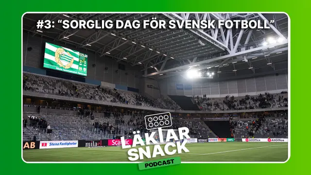 Avsnitt #3 Läktarsnack: "Sorglig dag för svensk fotboll"