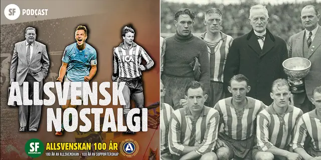 Allsvensk Nostalgi – 30-talet – ”Då själva konceptet Allsvenskan sätter sig”