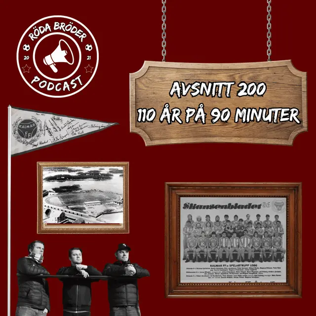 Röda Bröder Podcast # 200: " 110 År på 90 minuter"  