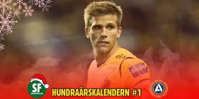Hundraårskalendern lucka #1: Anders Svensson – Guldhedens Maradona