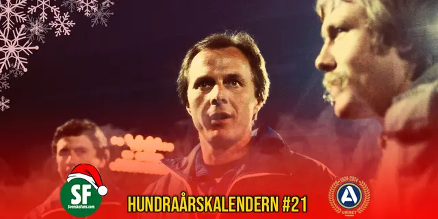 Hundraårskalendern lucka #21: Sven-Göran Eriksson – såg människan bakom fotbollsspelaren