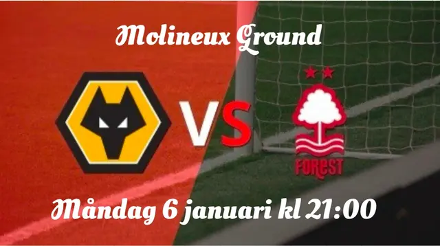 Inför Wolverhampton Wanderers FC - Nottingham Forest FC