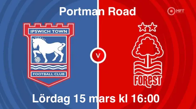 Inför  Ipswich Town FC - Nottingham Forest FC 