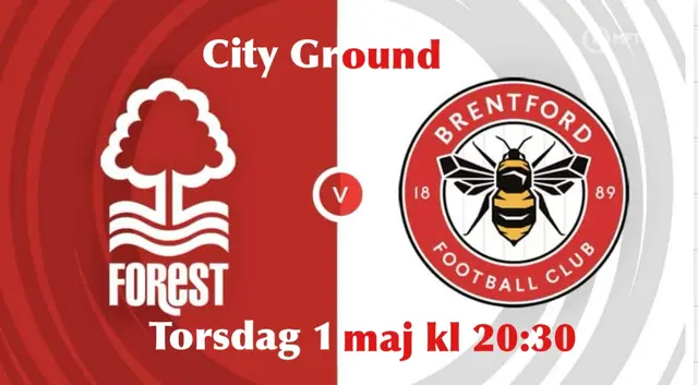Inför Nottingham Forest FC - Brentford FC