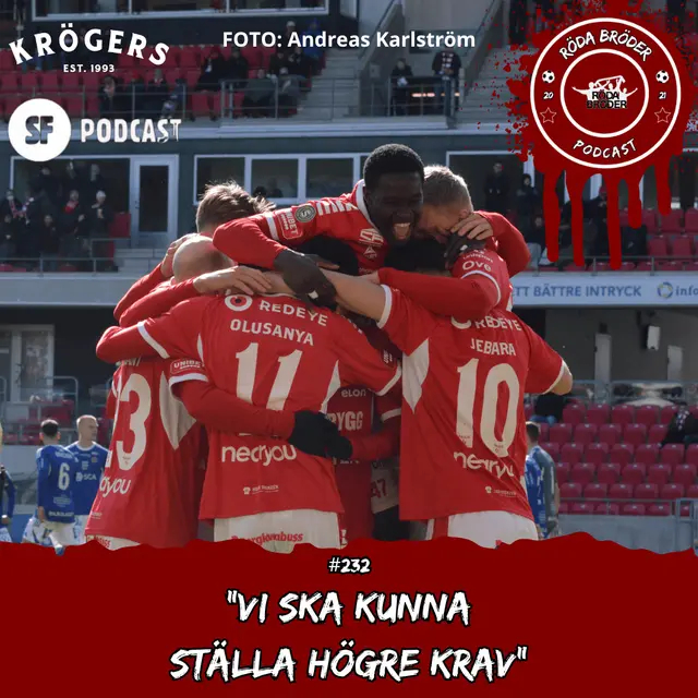 232: Röda Bröder Podcast # "Vi ska kunna ställa högre krav"