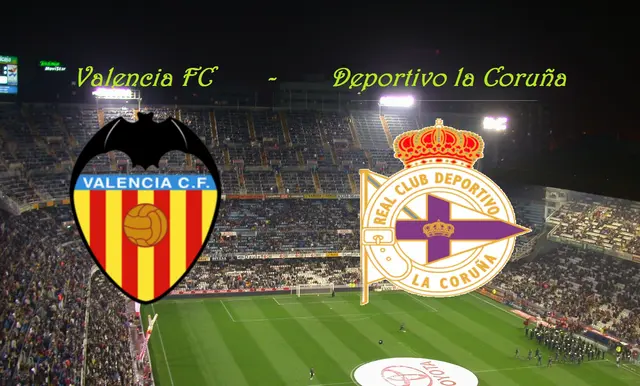 Inför: Valencia FC – Deportivo la Coruña