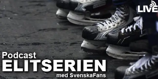 Podcast Elitserien: ”Det är en skitsak det handlar om”
