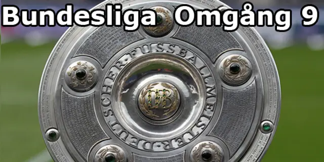 Inför: Bundesliga - Omgång 9