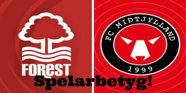 Spelarbetyg: Nottingham Forest 2 Midtjylland 3