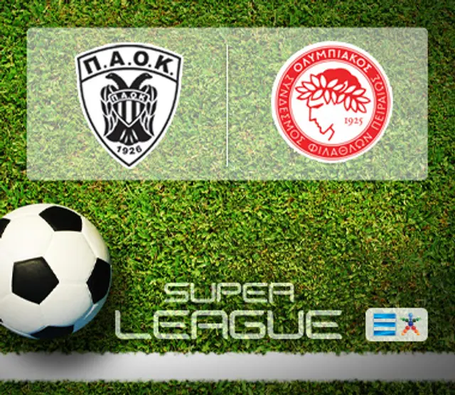 Inför PAOK - Olympiakos