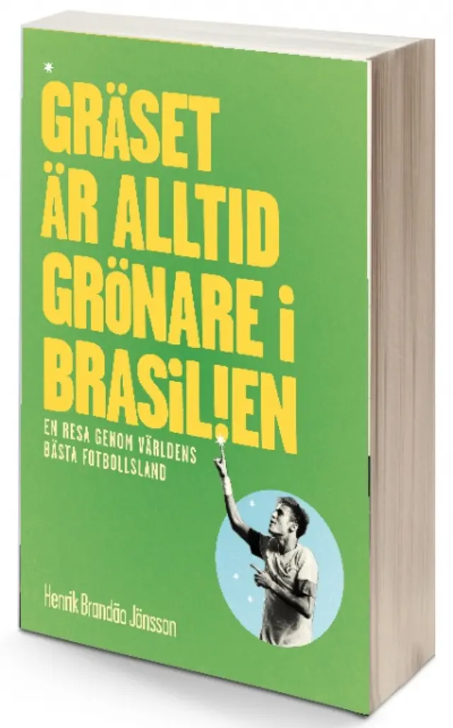 Boktipset: Gräset är alltid grönare i Brasilien, Henrik Brandão Jönsson