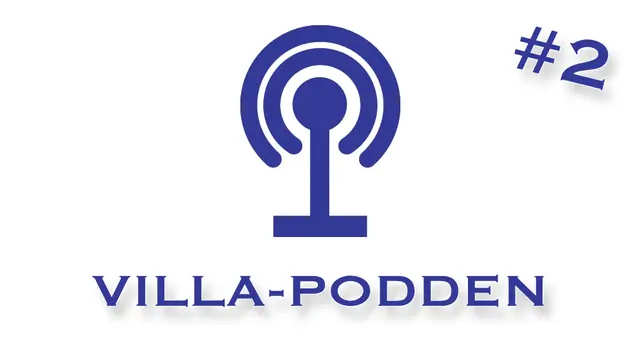 Villa-Podden #2: "...men nu känns det piss igen."