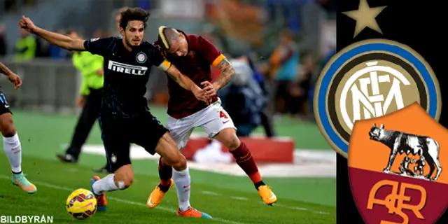 Inför Inter - Roma: Toppmöte på Giuseppe Meazza