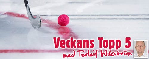 4/11: Veckans Topp 5