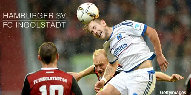 Inför Hamburger SV - FC Ingolstadt