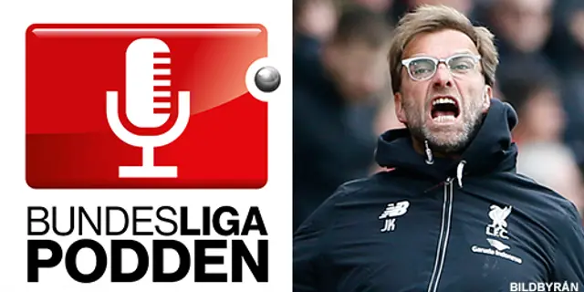 Bundesligapodden #9: Klopp kommer att hyllas
