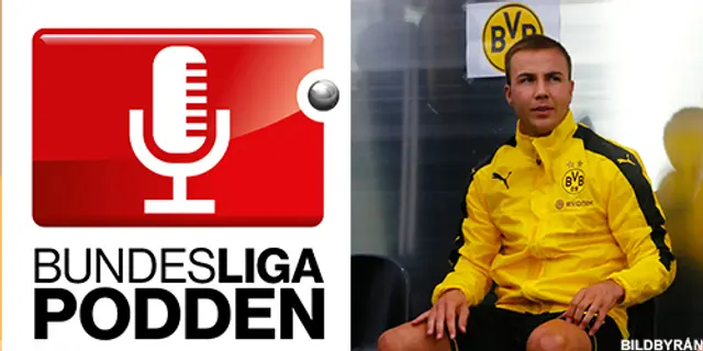 Bundesligapodden #23: ”Busvisslingar väntar Götze”