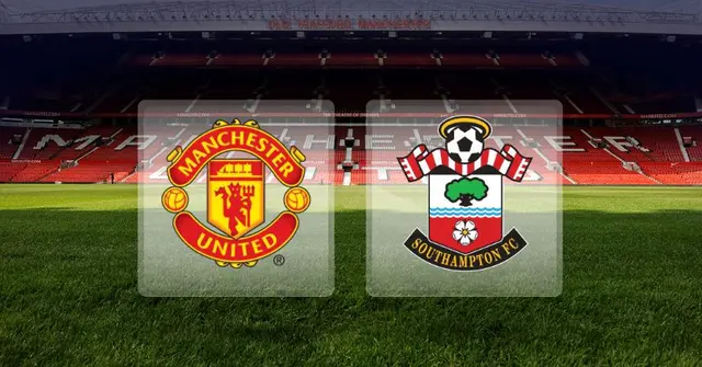 Inför: Manchester United – Southampton