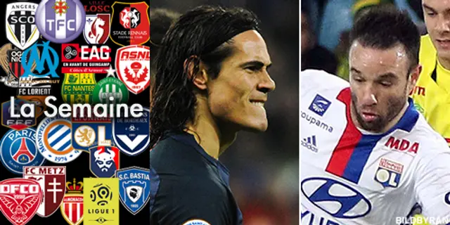 La Semaine: Omgång 15 – Cavani 100 och Valbuena tillbaka