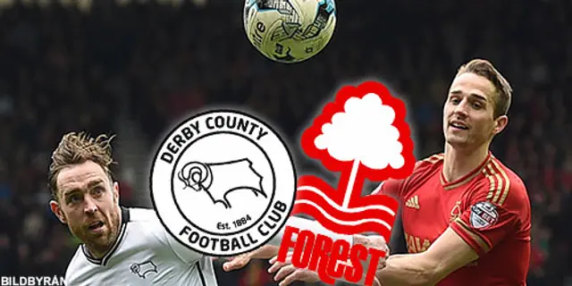 Inför Nottingham Forest - Derby County