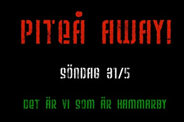 &Auml;NTLIGEN...PITE&Aring; AWAY!!