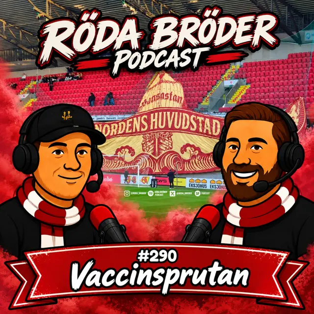 Röda Bröder Podcast 290: "Vaccinsprutan"