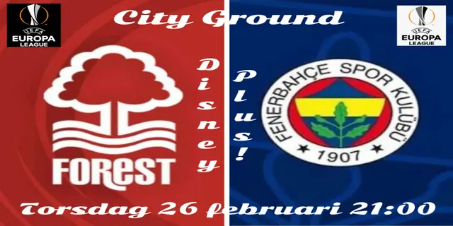 Inför Nottingham Forest FC - Fenerbahçe SK