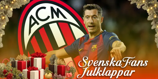 SvenskaFans julklappar – Milan: ”Finns bara en för oss milanistas!”