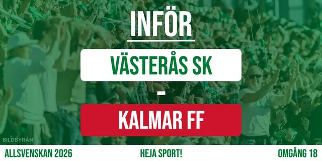 Inför: Västerås SK - Kalmar FF