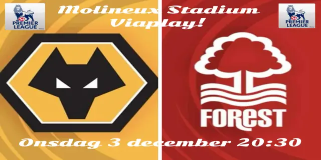 Inför Wolverhampton Wanderers FC - Nottingham Forest FC