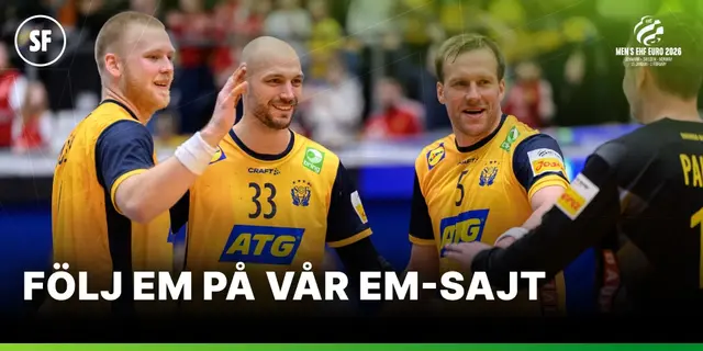 Handbolls-EM är igång – följ dramatiken på SvenskaFans