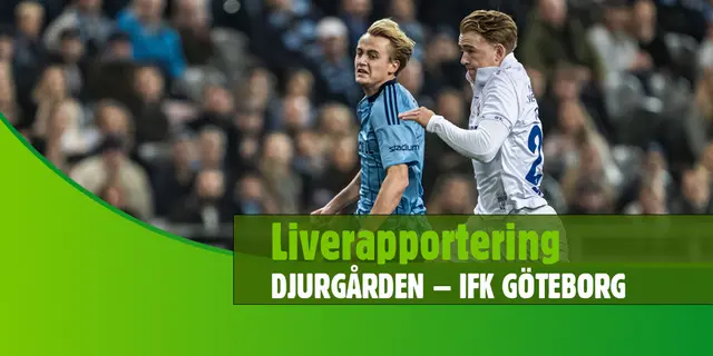 LIVE: Djurgården – IFK Göteborg