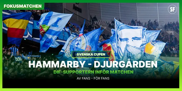 Fokusmatchen Hammarby – Djurgården: "Full fart framåt"