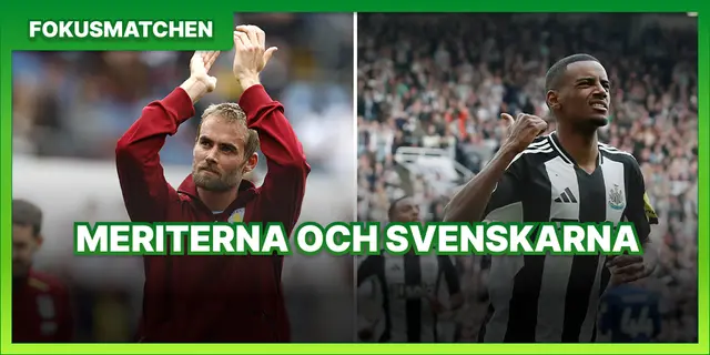 Fokusmatchen Aston Villa – Newcastle United: Två klubbar med cuphistorik och svenskinslag