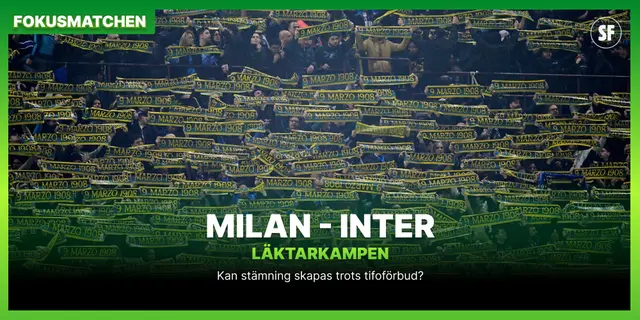 Stämning på läktarna i Milano trots tifoförbud