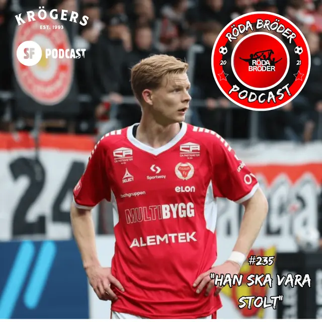 Röda Bröder Podcast:"Han ska vara Stolt"