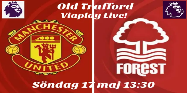 Manchester United tar emot Nottingham Forest på Old Trafford under söndagen, i den näst sista omgången av Premier League 2025/26