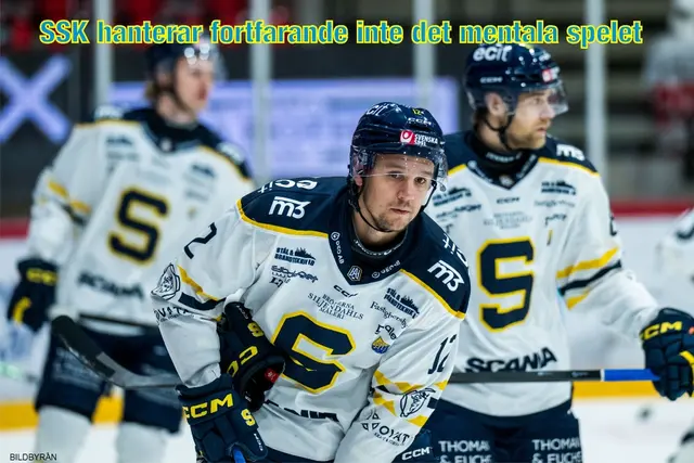 SSK hanterar fortfarande inte det mentala spelet
