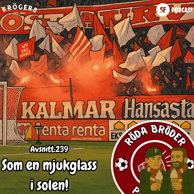 Avsnitt 239. "Som en mjukglass i solen!